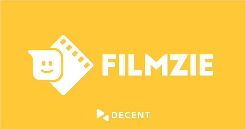 DECENT区块链驱动Filmzie电影平台即将上线